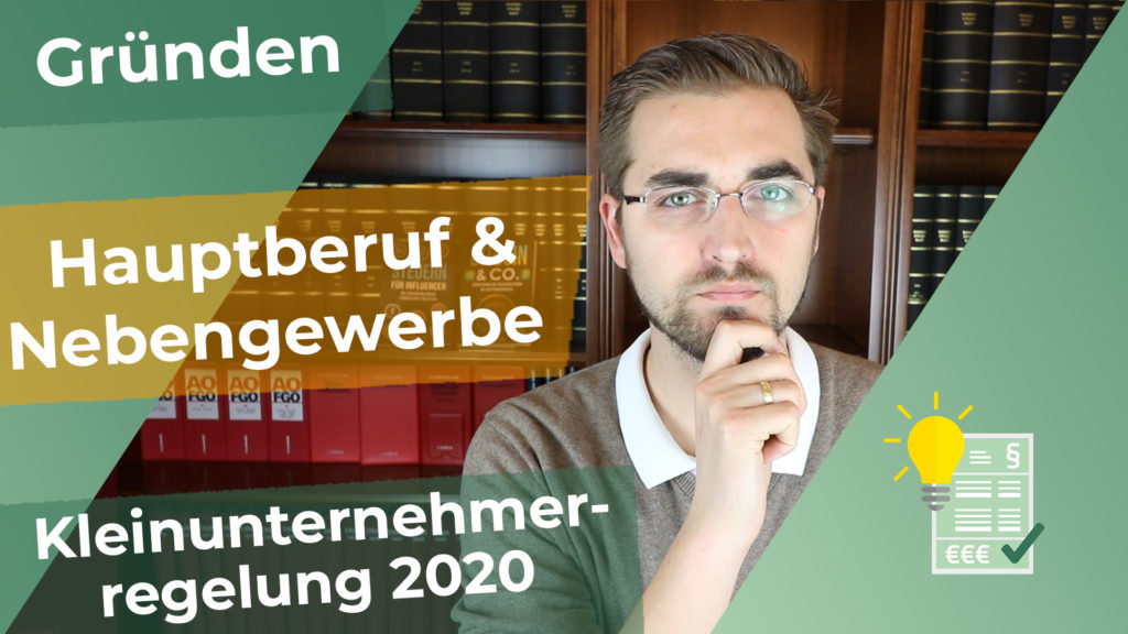 Grunden Hauptberuf Und Nebengewerbe Kleinunternehmerregelung 2020 Steuern Mit Kopf Finanzgefluster