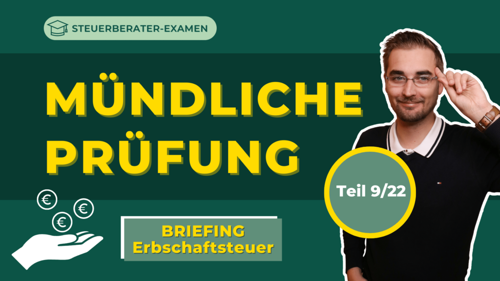 Erbschaftsteuer - Mündliche Prüfung Steuerberaterexamen