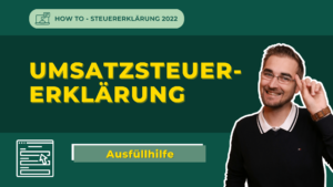 Umsatzsteuererklärung, umsatzsteuer, steuererklärung, unternehmer, Tutorial Umsatzsteuer