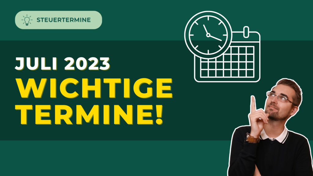 Steuertermine Juli 2023